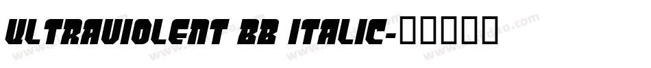 UltraViolent BB Italic字体转换